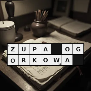 Hasło krzyżówkowe z kwaszeniaków na pierwsze danie - zupa ogórkowa – rozwiązanie, synonimy, podpowiedzi i definicje krzyżówkowe